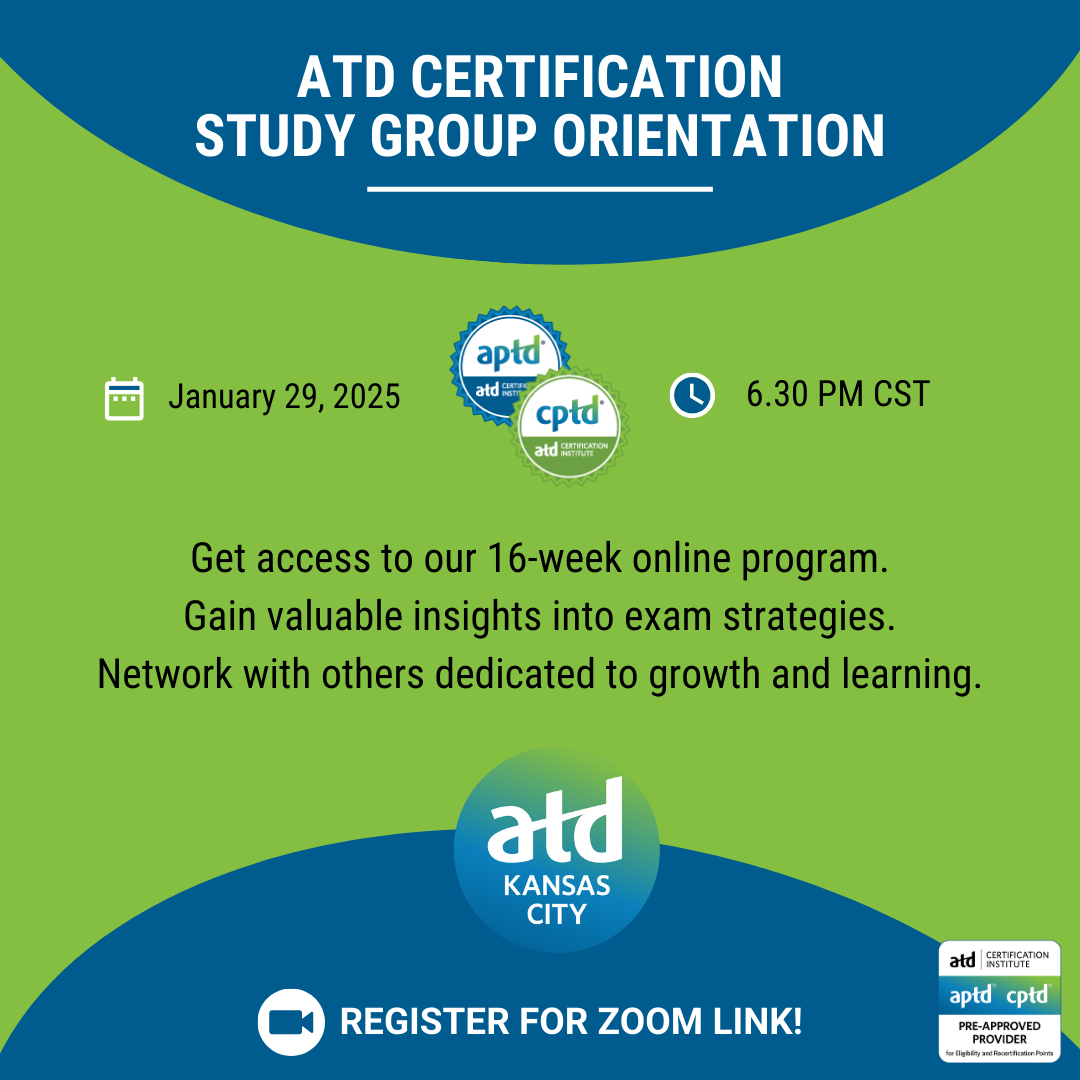 ATD Certification Study Group Orientation. January 29, 2025. 6:30 PM CST. Get access to our 16-week online program.
Gain valuable insights into exam strategies.
Network with others dedicated to growth and learning. Register for Zoom link!