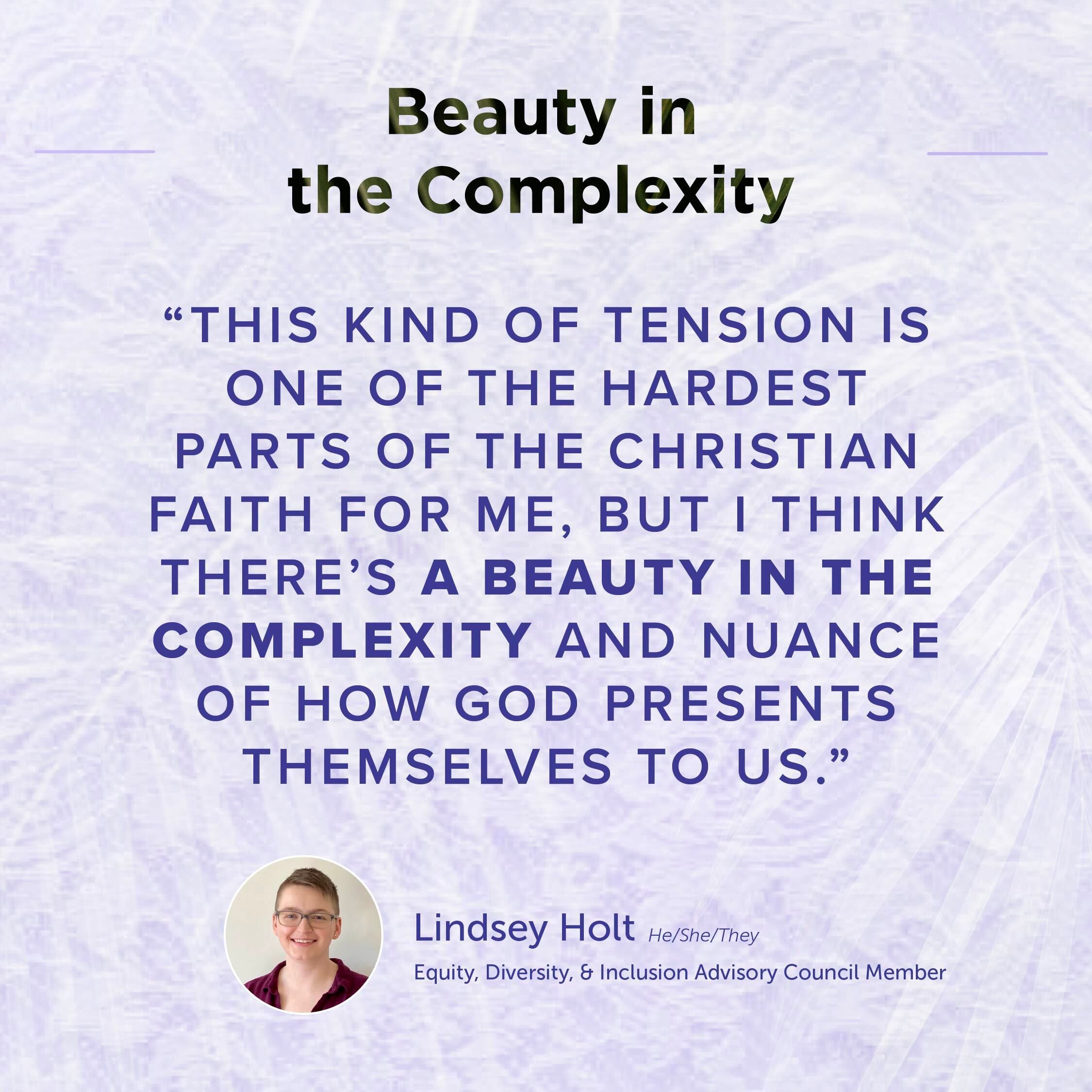 Graphic that is pale indigo, with a vintage textile pattern in the background. At the top there is the title of the blog post "Beauty in the Complexity" and below that in blue text is a quote from the blog post, and a photo of the writer and their name "Lindsey Holt" 