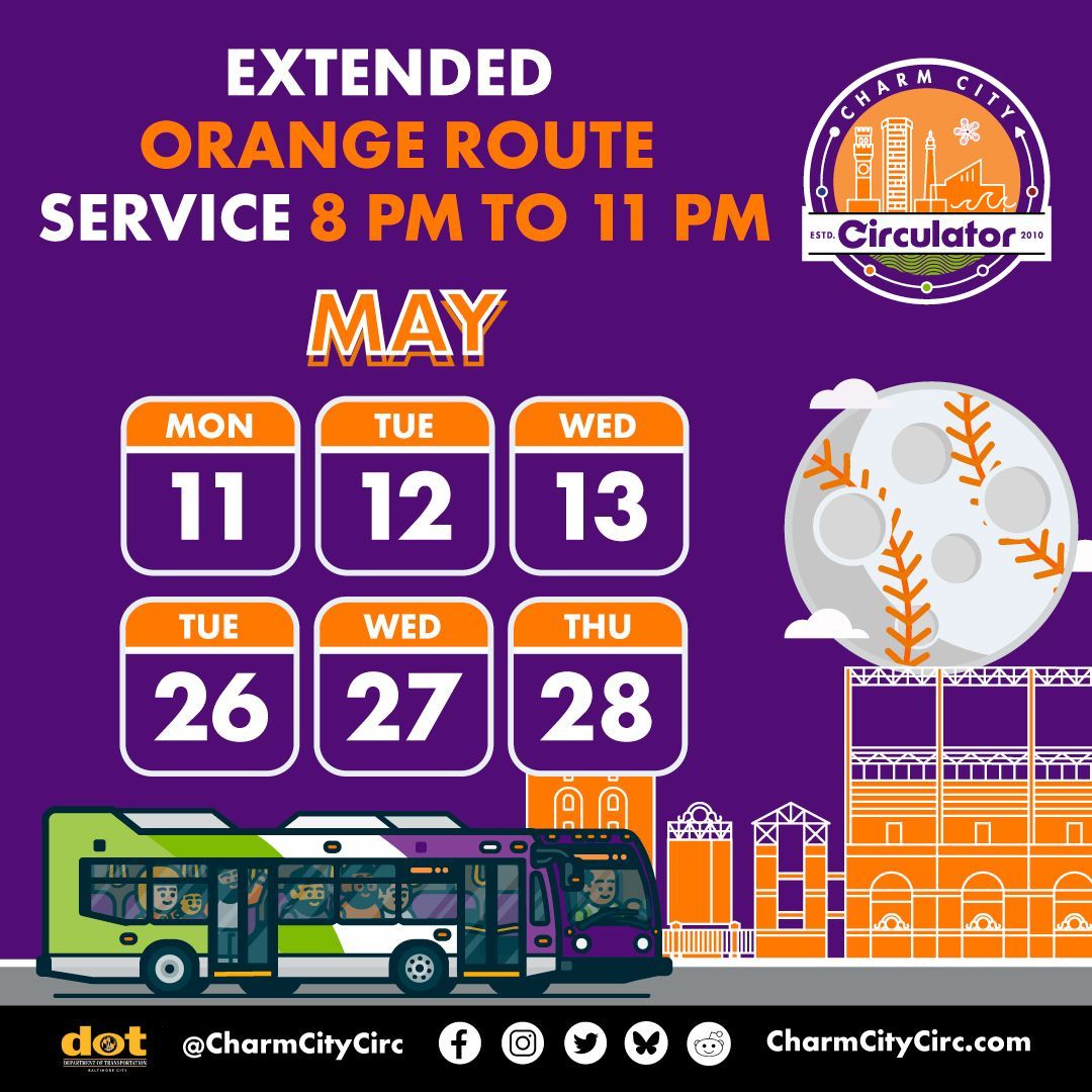 Charm City Circulator Orange Route service is extended from 8 PM to 11 PM on May 11, 12, 13, 26, 27, and 28. Graphic includes a bus illustration and Baltimore landmarks.